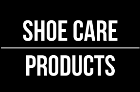 SHOE CARE PRODUCTS & ACCESSORIES